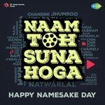 Naam Toh Suna Hoga - Happy Namesake Day - Raamlaxman Song Download